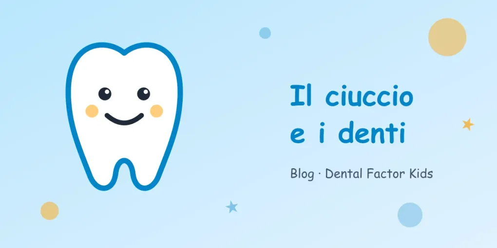Ciuccio e denti: fino a che età va bene e quali effetti ha su palato e morso