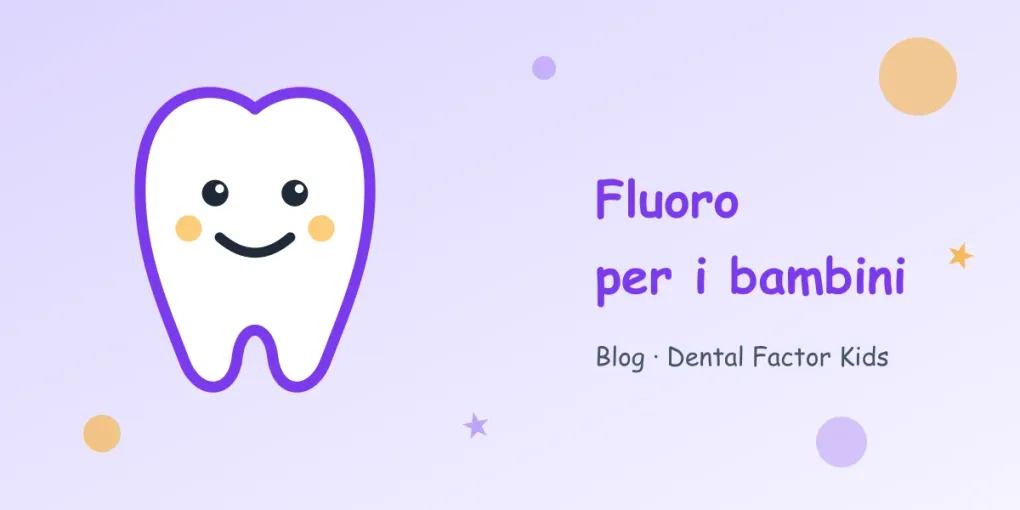 Fluoro per i bambini: serve davvero? Dosi, dentifricio e linee guida spiegate bene