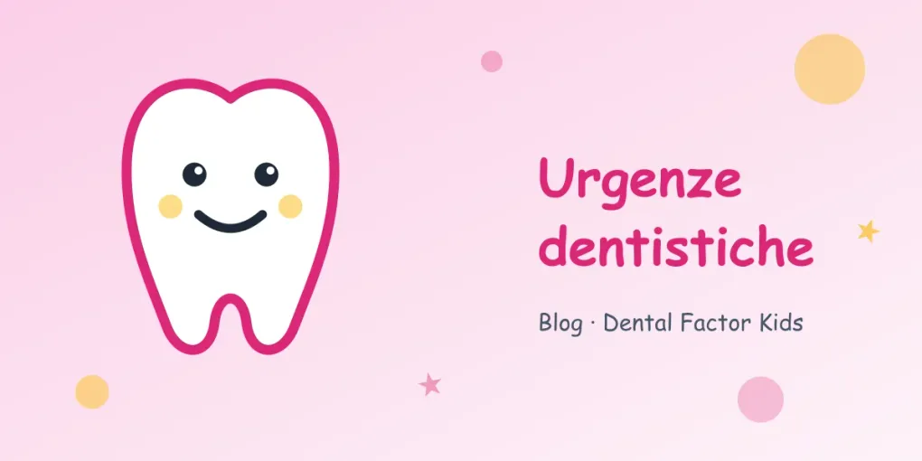 Urgenze dal dentista per bambini a Firenze: cosa fare e chi chiamare